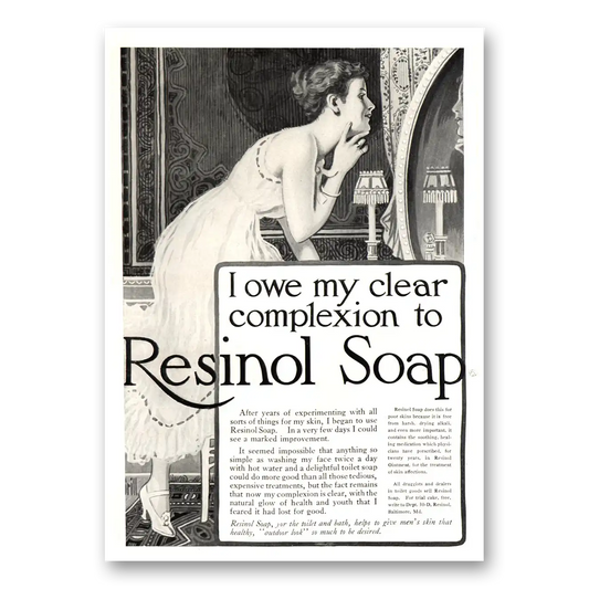 1915 Resinol Soap I Owe My Clear Complexion Vintage Magazine Print Ad