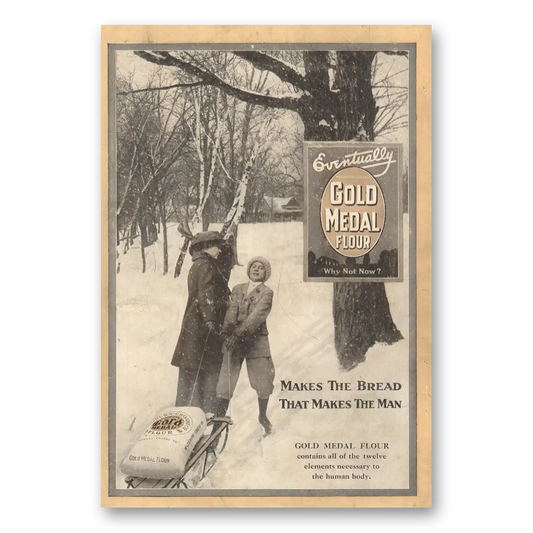 1916 Gold Medal Flour Makes the Bread That Makes the Man Vintage Magazine Print Ad