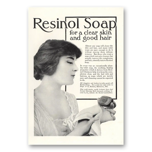 1916 Resinol Soap Clear Skin and Good Hair Vintage Magazine Print Ad