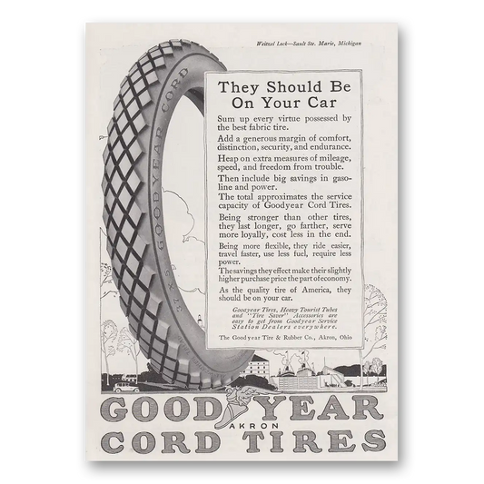 1917 Goodyear Tires Cord Tires They Should Be On Your Car Vintage Magazine Print Ad