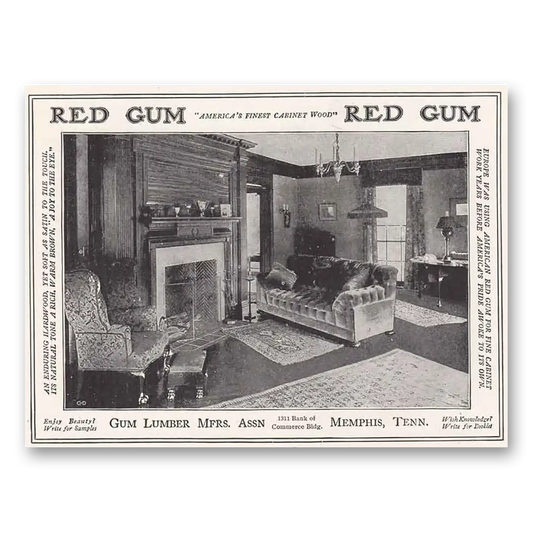 1917 Gum Lumber Mfrs Red Gum Finest Cabinet Wood Vintage Magazine Print Ad