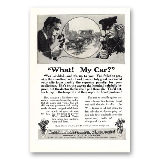 1918 American Chain Company What My Car You Failed to Provide the Chauffeur Vintage Magazine Print Ad