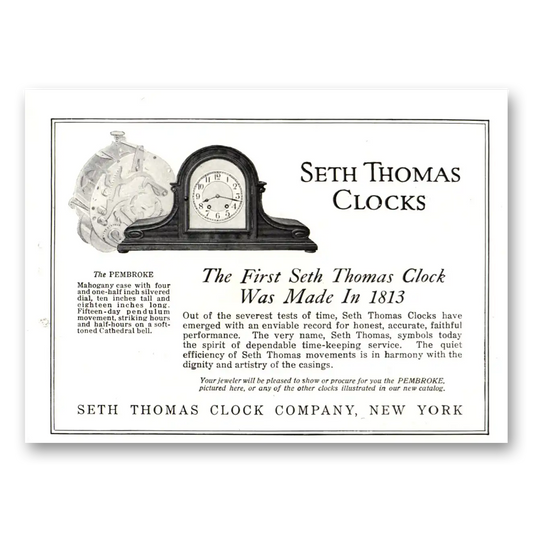 1918 Seth Thomas Clocks First Made In 1813 Vintage Magazine Print Ad