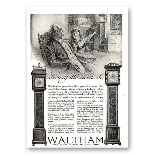 1918 Waltham Clocks Grandfathers Clock Generation After Generation Vintage Magazine Print Ad