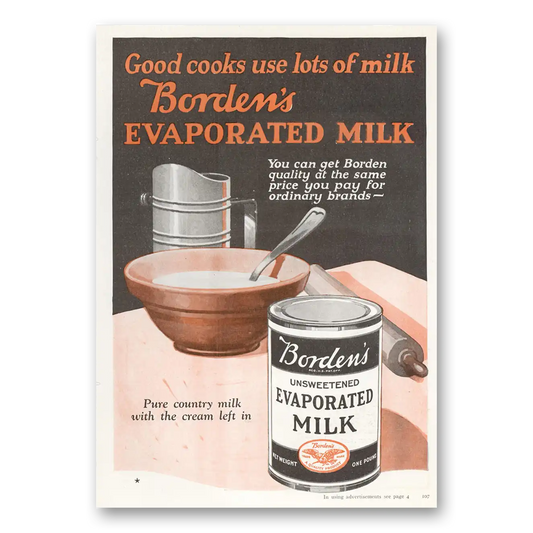 1922 Bordens Evaporated Milk Good Cooks Use Lots of Milk Vintage Magazine Print Ad