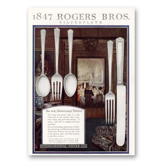 1922 1847 Rogers Bros Silverplate Anniversary Pattern Vintage Magazine Print Ad