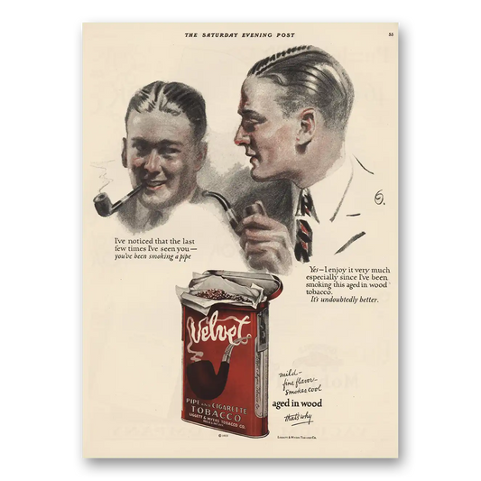 1923 Velvet Pipe and Cigarette Tobacco You’ve Been Smoking Pipe Vintage Magazine Print Ad