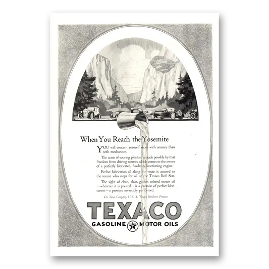 1924 Texaco Motor Oils Gasoline When You Reach the Yosemite Vintage Magazine Print Ad