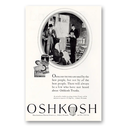 1925 Oshkosh Trunks and Luggage Used By the Best People Vintage Magazine Print Ad