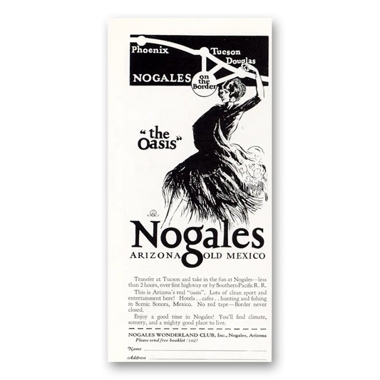 1927 Nogales Arizona Old Mexico The Oasis Vintage Magazine Print Ad