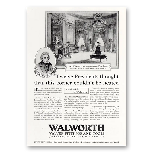 1927 Walworth Valves Fittings and Tools Twelve Presidents Thought This Corner Couldn’t Be Heated Vintage Magazine Print Ad