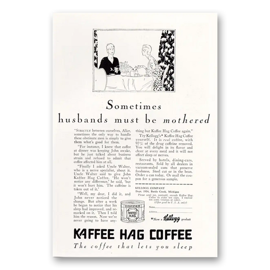 1929 Kaffee Hag Coffee Sometimes Husbands Must Be Mothered Vintage Magazine Print Ad