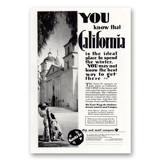 1929 Santa Fe Railway You Know That California Is the Ideal Place Vintage Magazine Print Ad