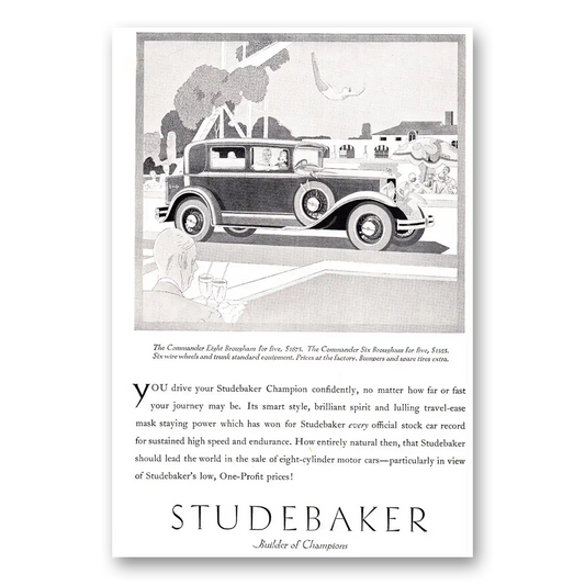 1929 Studebaker Commander You Drive Your Studebaker Champion Confidently Vintage Magazine Print Ad