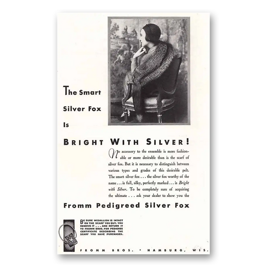 1931 Fromm Pedigreed Silver Fox The Smart Silver Fox is Bright With Silver Vintage Magazine Print Ad