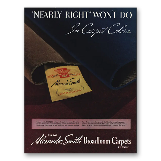 1935 Alexander Smith Carpet Nearly Right Wont Do Carpet Colors Vintage Magazine Print Ad