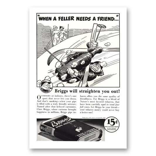 1937 Briggs Pipe Mixture When a Feller Needs a Friend Vintage Magazine Print Ad