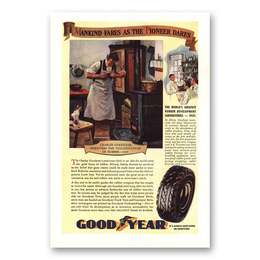 1937 Goodyear Tires Mankind Fares As Pioneer Dares Vintage Magazine Print Ad