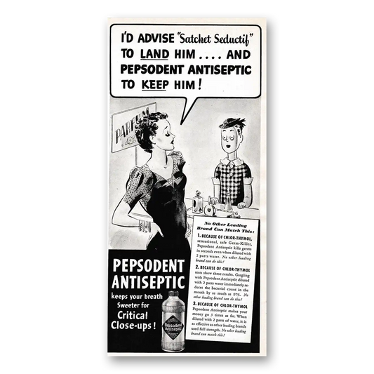 1939 Pepsodent Antiseptic I'd Advise Satchet Seductif To Land Him Vintage Magazine Print Ad