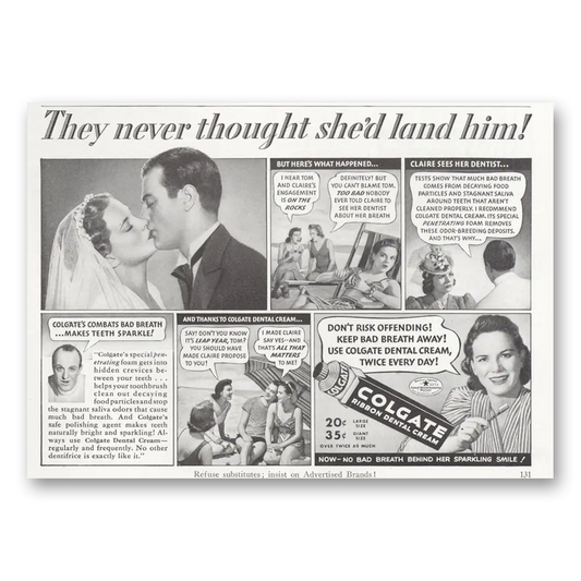 1940 Colgate Dental Cream They Never Thought She'd Land Him Vintage Magazine Print Ad