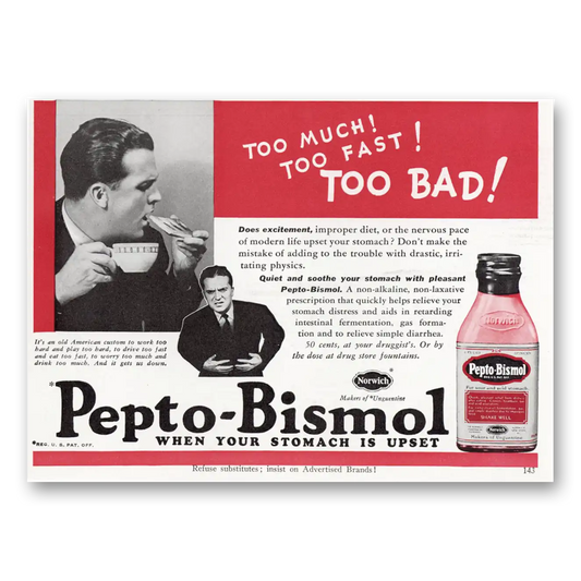 1940 Pepto Bismol Too Much Too Fast Too Bad Vintage Magazine Print Ad