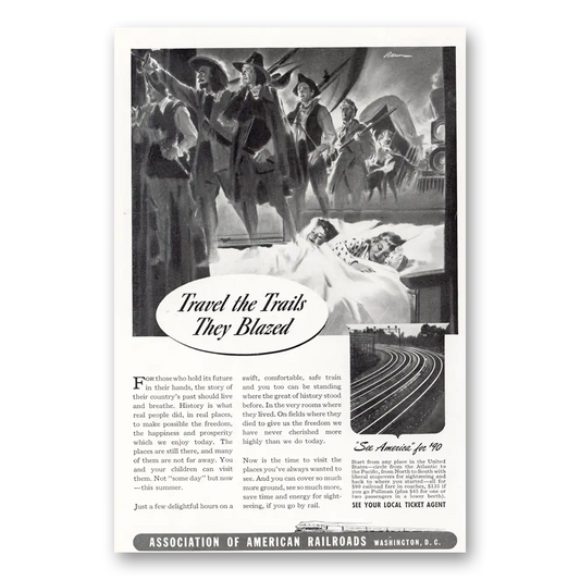 1941 Association of American Railroads Travel the Trails They Blazed Vintage Magazine Print Ad