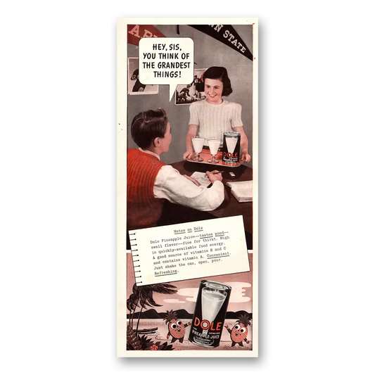 1941 Dole Pineapple Juice Sis You Think of the Grandest Things Vintage Magazine Print Ad