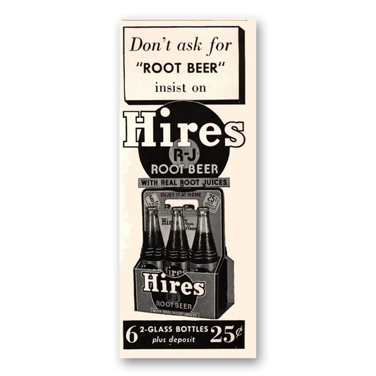 1941 Hires Root Beer Don't Ask for Root Beer Vintage Magazine Print Ad