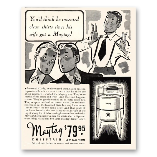 1941 Maytag Chieftain Washer Think He Invented Clean Shirts Vintage Magazine Print Ad