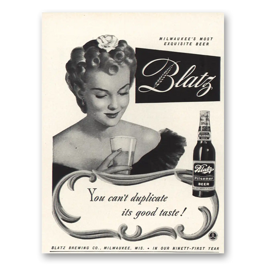 1942 Blatz Beer Can't Duplicate Its Good Taste Vintage Magazine Print Ad