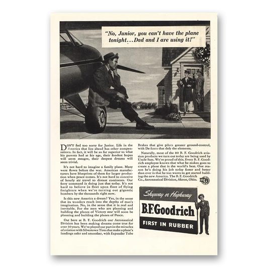 1942 B F Goodrich No Junior You Cant Have the Plane Tonight Vintage Magazine Print Ad