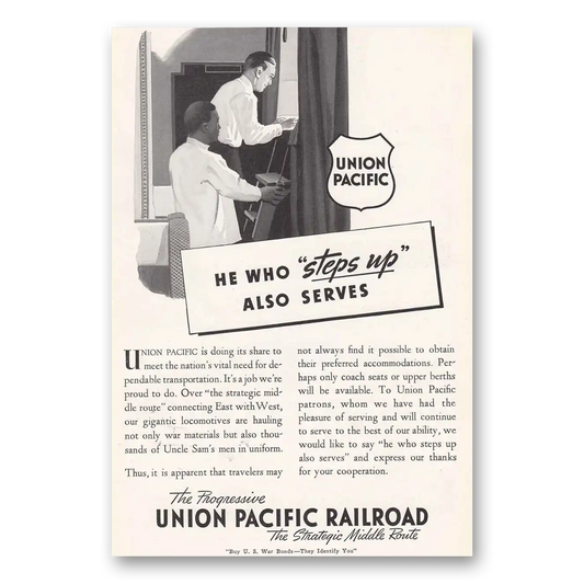 1942 Union Pacific Railroad He Who Steps Up Also Serves Vintage Magazine Print Ad