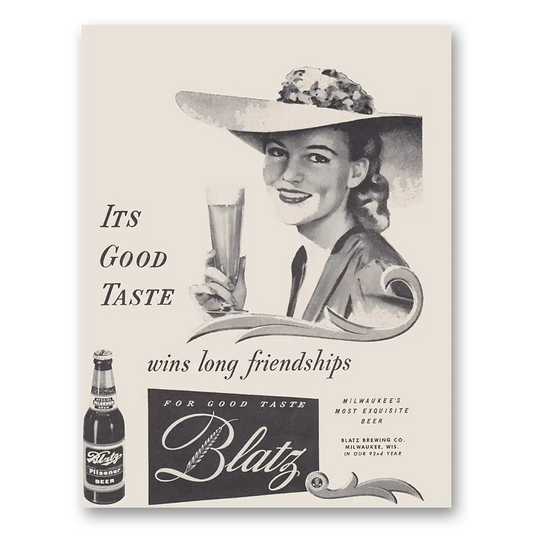 1943 Blatz Beer Good Taste Wins Long Friendships Vintage Magazine Print Ad