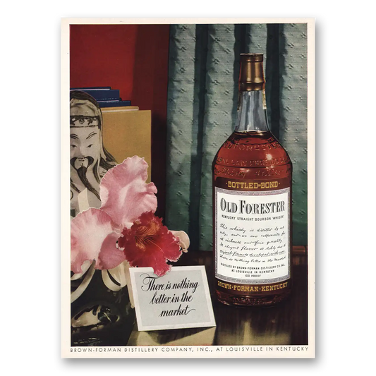 1943 Old Forester Whisky Nothing Better In the Market Vintage Magazine Print Ad