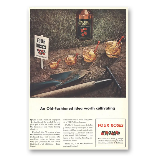 1943 Four Roses Old Fashioned Idea Worth Cultivating Vintage Magazine Print Ad