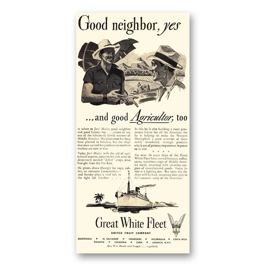 1943 Great White Fleet Good Neighbor Yes Good Agricultor Too Vintage Magazine Print Ad