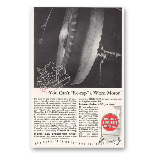 1943 Macmillan Oil You Can't Re Cap a Worn Motor Vintage Magazine Print Ad