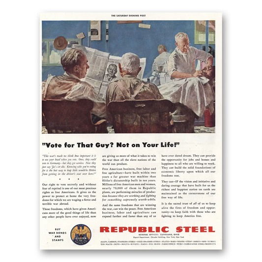 1943 Republic Steel Vote for That Guy Vintage Magazine Print Ad