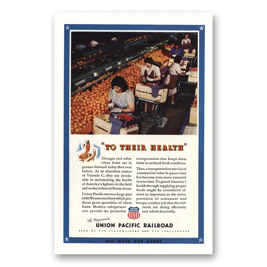 1943 Union Pacific Railroad To Their Health Oranges Vintage Magazine Print Ad