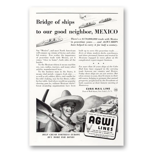 1944 AGWI Lines Bridge of Ships to Our Good Neighbor Mexico Vintage Magazine Print Ad