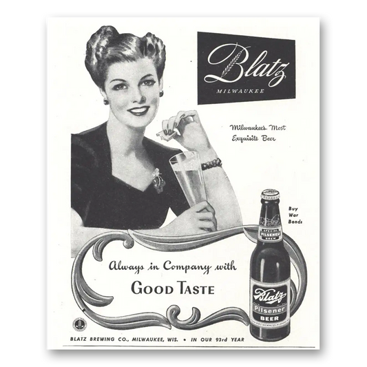 1944 Blatz Beer Always in Company With Good Taste Vintage Magazine Print Ad