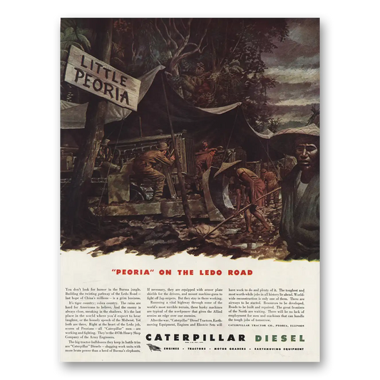 1944 Caterpillar Diesel Little Peoria On the Ledo Road Vintage Magazine Print Ad