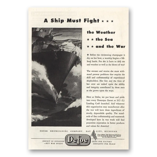 1944 Defoe Shipbuilding Ship Must Fight the Weather Sea War Vintage Magazine Print Ad