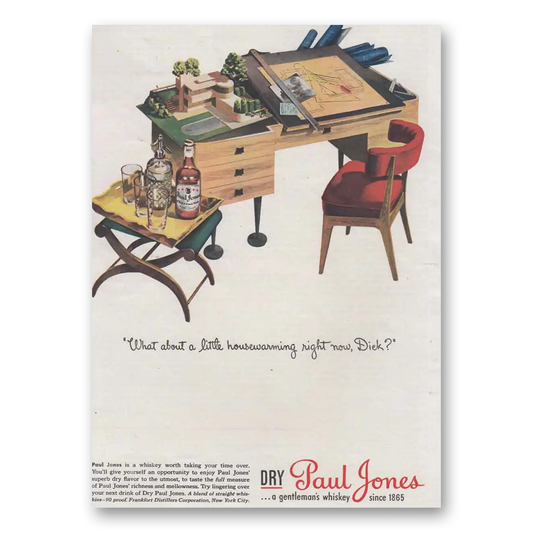 1944 Paul Jones Whiskey Dry Paul Jones Whiskey Little Housewarming Vintage Magazine Print Ad