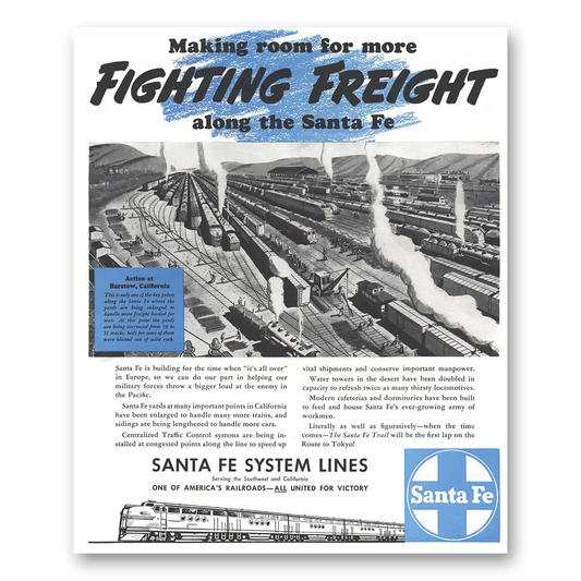 1944 Santa Fe Railway Lines Making Room for More Fighting Freight Vintage Magazine Print Ad