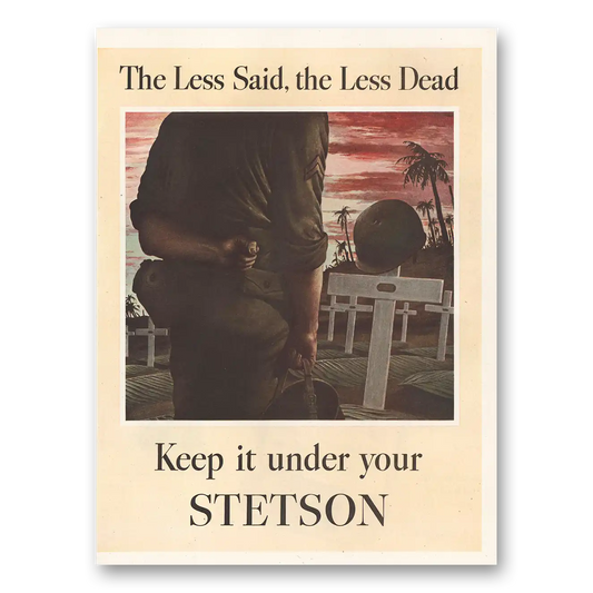 1944 Stetson Less Said Less Dead Vintage Magazine Print Ad