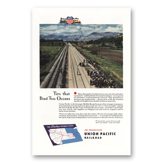 1944 Union Pacific Railroad Ties That Bind Two Oceans Vintage Magazine Print Ad