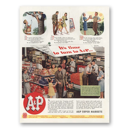 1945 A&P Time To Turn To A&P Vintage Magazine Print Ad