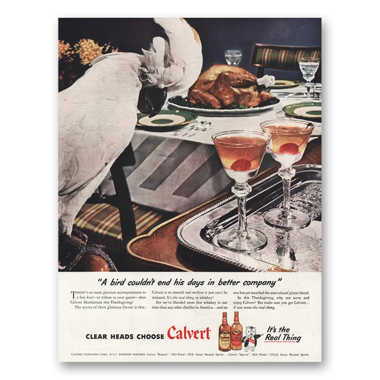 1945 Calvert Whiskey Bird Couldn’t End His Days Vintage Magazine Print Ad