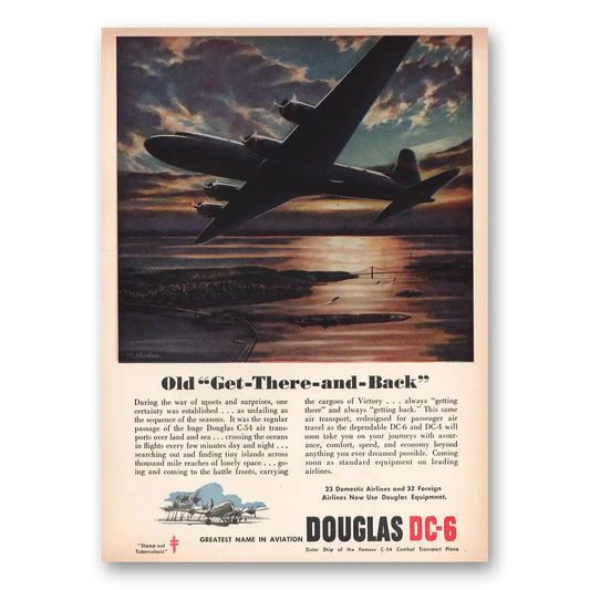 1945 Douglas DC6 Old Get There and Back Vintage Magazine Print Ad